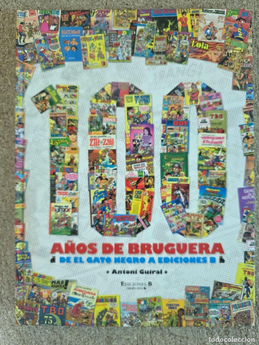 C&oacute;mics: 100 A&ntilde;os de Bruguera.Antoni Guiral.Ediciones B