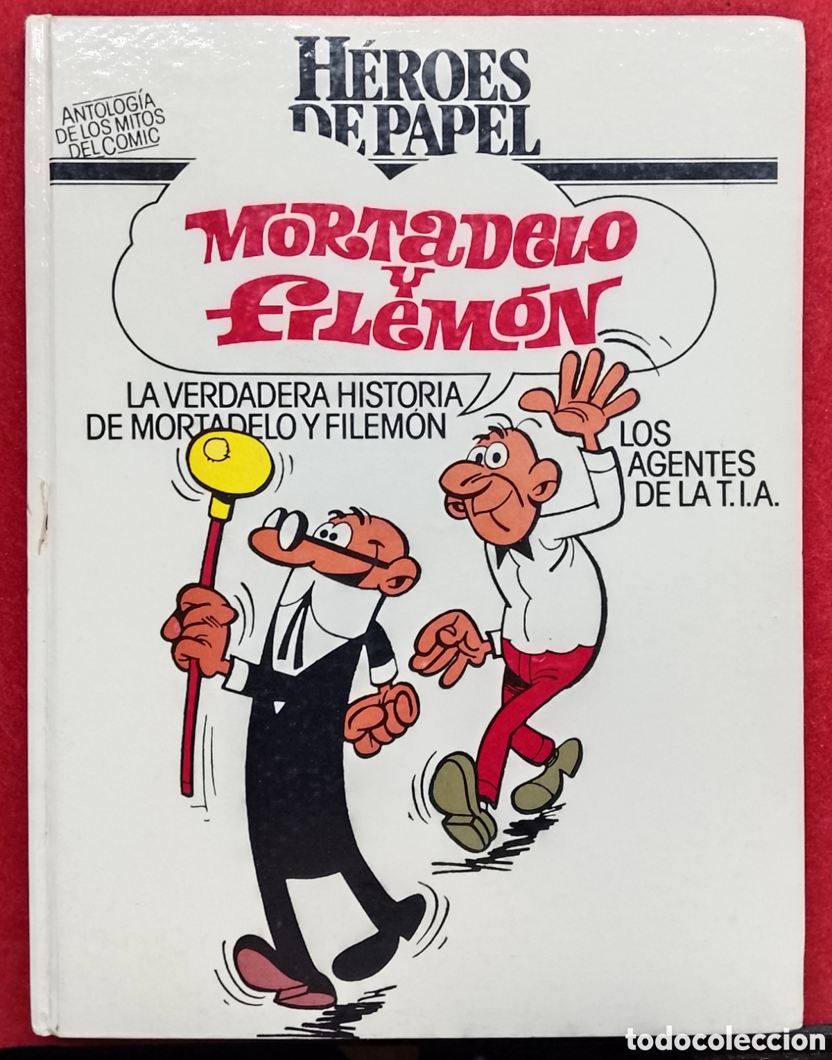 C&oacute;mics: H&eacute;roes de Papel N&ordm; 3: La verdadera historia de Mortadelo y Filem&oacute;n / Los agentes de la T.I.A..