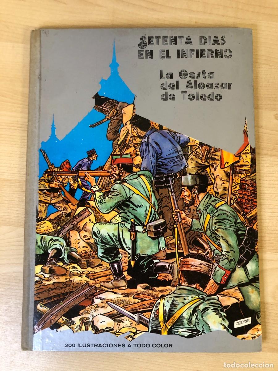 C&oacute;mics: Setenta d&iacute;as en el infierno La gesta del Alc&aacute;zar de Toledo Carlos F Crespo Fuerza Nueva Ed 1978