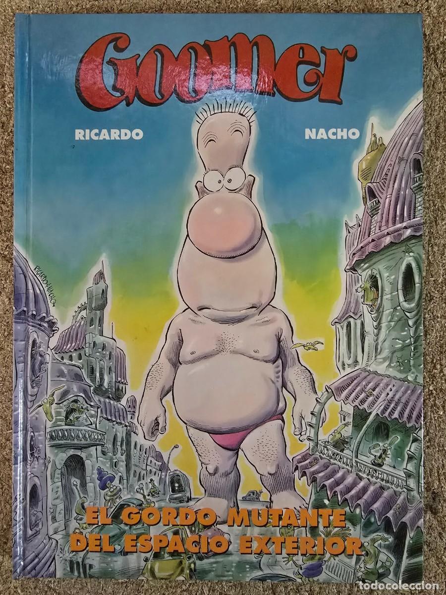 Comics : Goomer.El Gordo Mutante del Espacio Exterior.Ricardo.Nacho.Ediciones B
