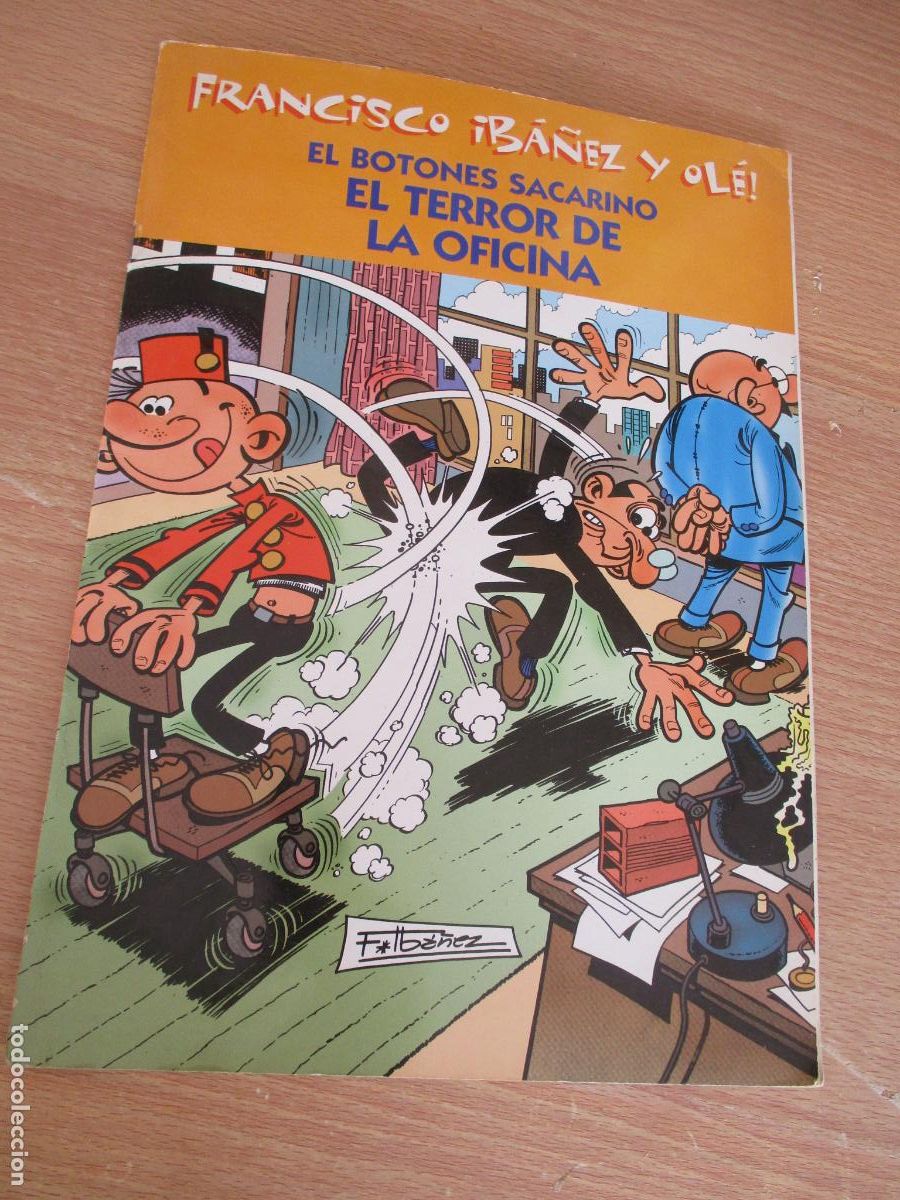 C&oacute;mics: FRANCISCO IB&Aacute;&Ntilde;EZ Y OL&Eacute;, EL BOTONES SACARINO- EL TERROR DE LA OFICINA- EDICIONES B