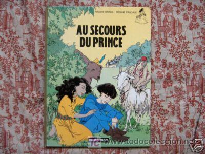 Comics: AU SECOURS DU PRINCE par N.BRASS,R.PASCALE.CASTERMAN 1988