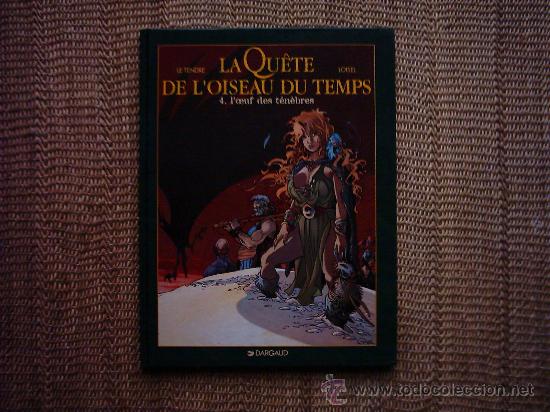 Comics: LE TENDRE/LOISEL. LA QU&Ecirc;TE DE L&acute;OISEAU DU TEMPS. 4. L&acute;OEUF DES T&Eacute;N&Egrave;BRES. 1998.