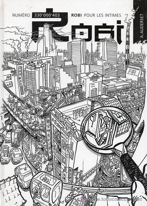 Comics: ROBI / POUR LES INTIMES. ED ATELIER AUDERST. 1&ordf; EDICI&Oacute;N, 2005. * C&Oacute;MIC *
