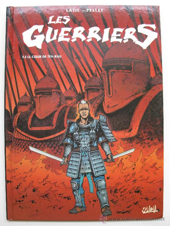 Comics: LES GUERRIERS - N&ordm; 2 - LE COEUR DE TEN-RAU - LATIL & PELLET - EN FRANC&Eacute;S - SOLEIL - A&Ntilde;O 1997.