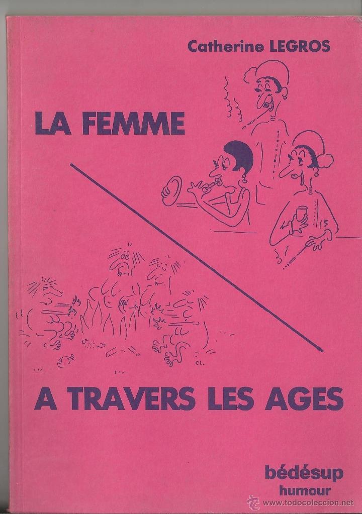 C&oacute;mics: catherine legros------------------ la femmme a travers les ages-----------bedesup
