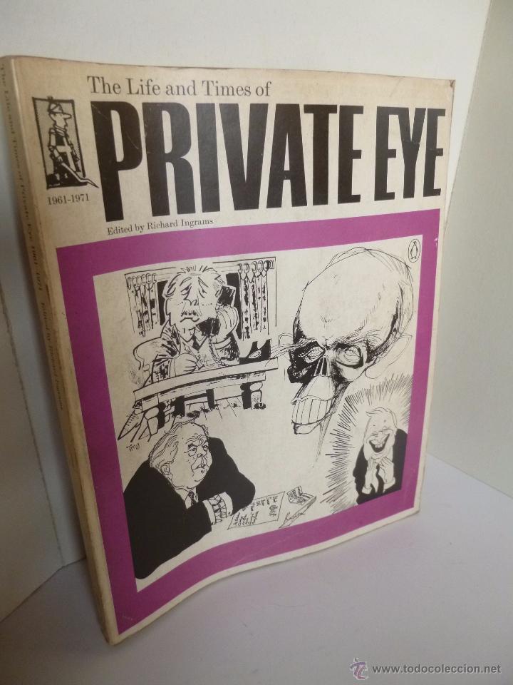 Comics : THE LIFE AND TIMES OF PRIVATE EYE 1961-1971. EDITED BY RICHARD INGRAMS.  PENGUIN PRESS, 1971