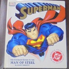 Cómics: SUPERMAN. THE ULTIMATE GUIDE TO THE MAN OF STEEL. SCOTT BAETTY. DC. EN INGLES. 2002. VER