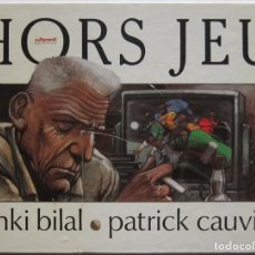 Cómics: ENKI BILAL / PATRICK CAUVIN. HORS JEU. FRANCIA 1987. Lote 178398187