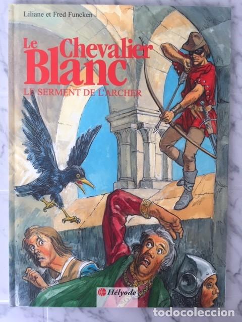 C&oacute;mics: LE CHEVALIER BLANC- 3 tomos - Ed. Helyode - Completa - En franc&eacute;s - Foto 2