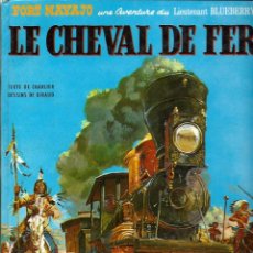 Cómics: LIEUTENANT BLUEBERRY - LE CHEVAL DE FER - DARGAUD EDITEUR 1983 - EN FRANCES . TAPA DURA. Lote 276365708