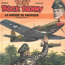 Cómics: TOUT BUCK DANNY: LA GUERRE DU PACIFIQUE. SECONDE PARTE. EN FRANCÉS.. Lote 289696988