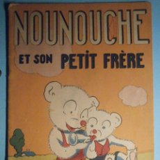 Cómics: COMIC - TEBEO - NOUNOUCHE ET SON PETIT FRÉRE - DURST, EDITIONS DE ENFANTS DE FRANCE, 1951 EN FRANCÉS