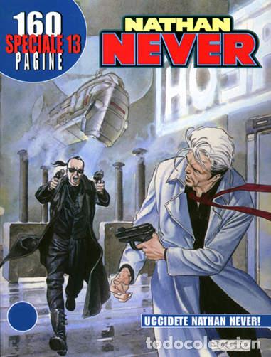 C&oacute;mics: Nathan never Speciale N.13 - UCCIDETE NATHAN NEVER - Bonelli ed. - Foto 1