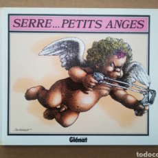 Cómics: PETITS ANGES, POR SERRE (GLÉNAT, 1985). HUMOR SIN PALABRAS. EDICIÓN FRANCESA.. Lote 315950993