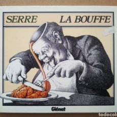 Cómics: LA BOUFFE, POR SERRE (GLÉNAT, 1982-1984). HUMOR SIN PALABRAS. EDICIÓN FRANCESA.. Lote 325560948