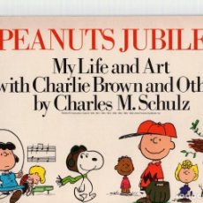 Cómics: PEANUTS JUBILEE. MY LIFE AND ART WITH CHARLIE BROWN AND OTHERS. CHARLES M. SCHULZ. EN INGLES. Lote 355788485