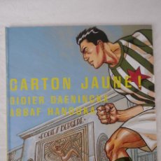 Cómics: CARTON JAUNE ! (EN FRANCÉS), DE DIDIER DAENINCKX Y ASSAF HANOUK. Lote 401913859