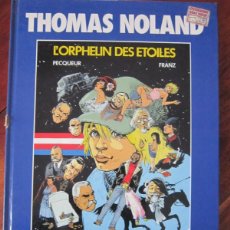 Cómics: THOMAS NOLAND. L´ORPHELIN DES ETOILES. PECQUEUR & FRANZ. LES HUMANOS. DARGAUD EDITEUR 1987