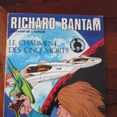 Cómics: RICHARD BANTAM. JUSTICIER DE L´ESPACE Nº 2 LE CHANTIMENT DES CINQ MORTS. DUCHATEAU & DECOSTER