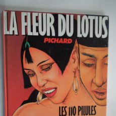 Cómics: LES 110 PILULES 2EME PARTIE - ALBIN MICHEL - LA FLEUR DU LOTUS . PICHARD -1986 PASTAS DURAS