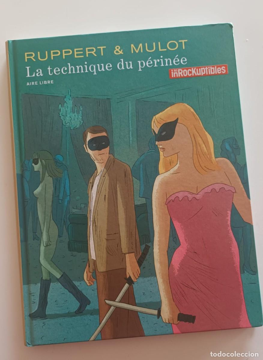 C&oacute;mics: La technique du p&eacute;rin&eacute;e, Rupert & Mulot. Comic independiente franc&eacute;s. Tapa dura. Ocasi&oacute;n