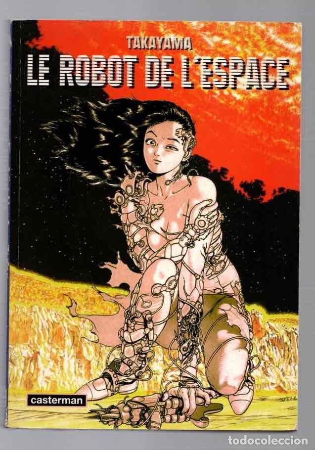 C&oacute;mics: LE ROBOT DE LESPACE. TAKAYAMA. CASTERMAN 1996. EN FRANCES - Foto 1