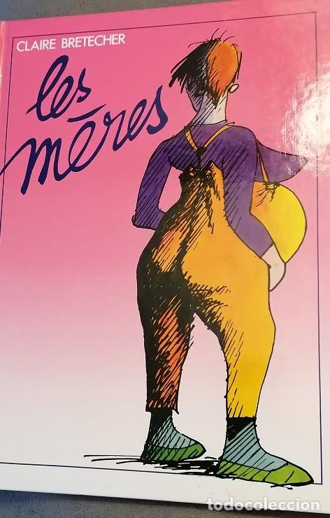 C&oacute;mics: LES M&Eacute;RES - Claire Bret&eacute;cher - Foto 1