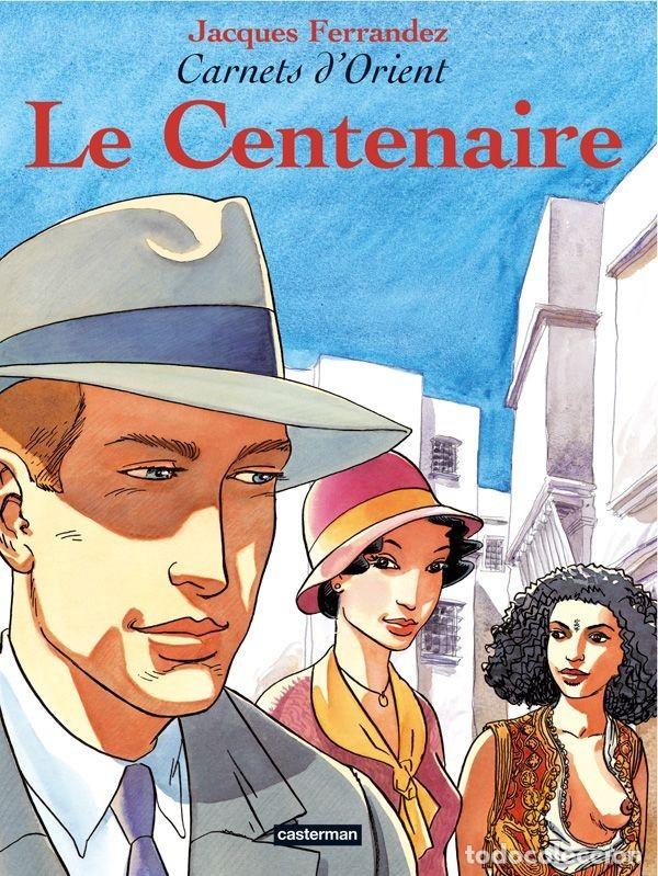 C&oacute;mics: LE CENTENAIRE: Carnets dOrient 4 - Jacques Ferrandez - Foto 1