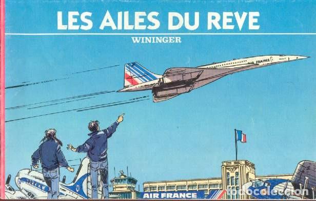 C&oacute;mics: LES AILES DU REVE - Wininger - Foto 1