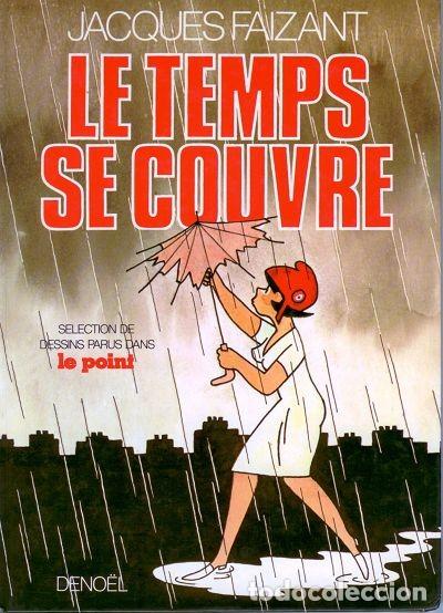 C&oacute;mics: LE TEMPS SE COUVRE - Jacques Faizant - Foto 1