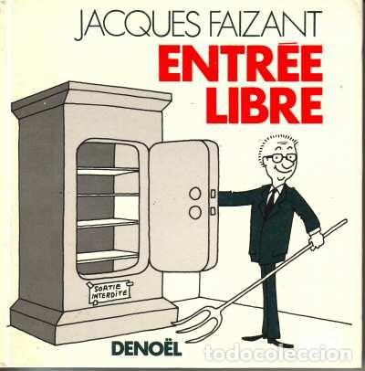 C&oacute;mics: ENTR&Eacute;E LIBRE - Jacques Faizant - Foto 1