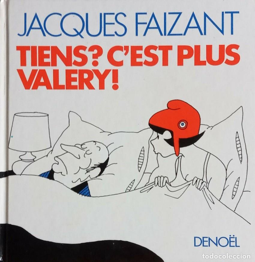 C&oacute;mics: TIENS? CEST PLUS VALERY! - Jacques Faizant - Foto 1