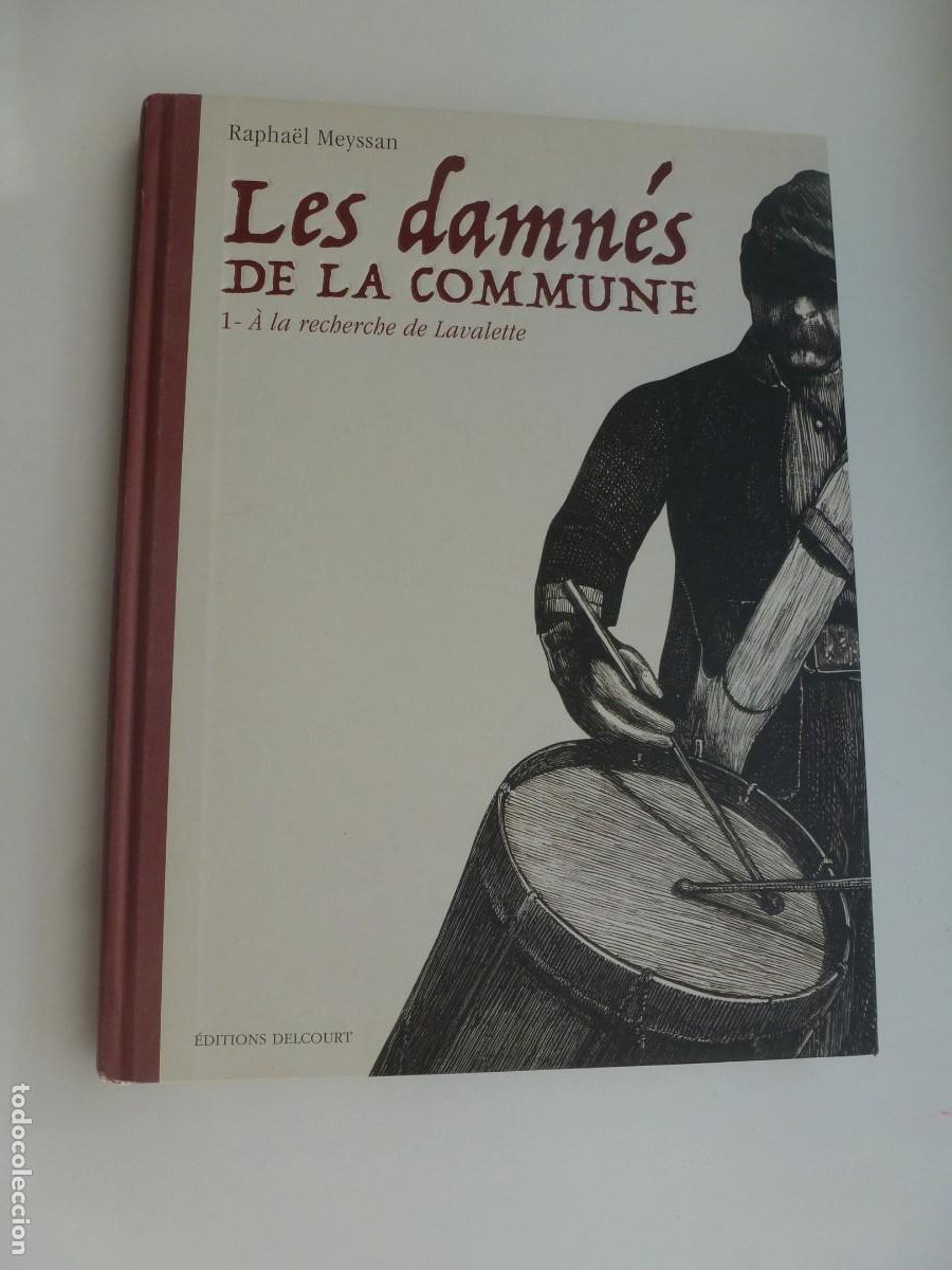 C&oacute;mics: LES DAMN&Eacute;S DE LA COMMUNE 1. RAPH&Auml;EL MEYSSAN. C&Oacute;MIC EN FRANC&Eacute;S - Foto 1
