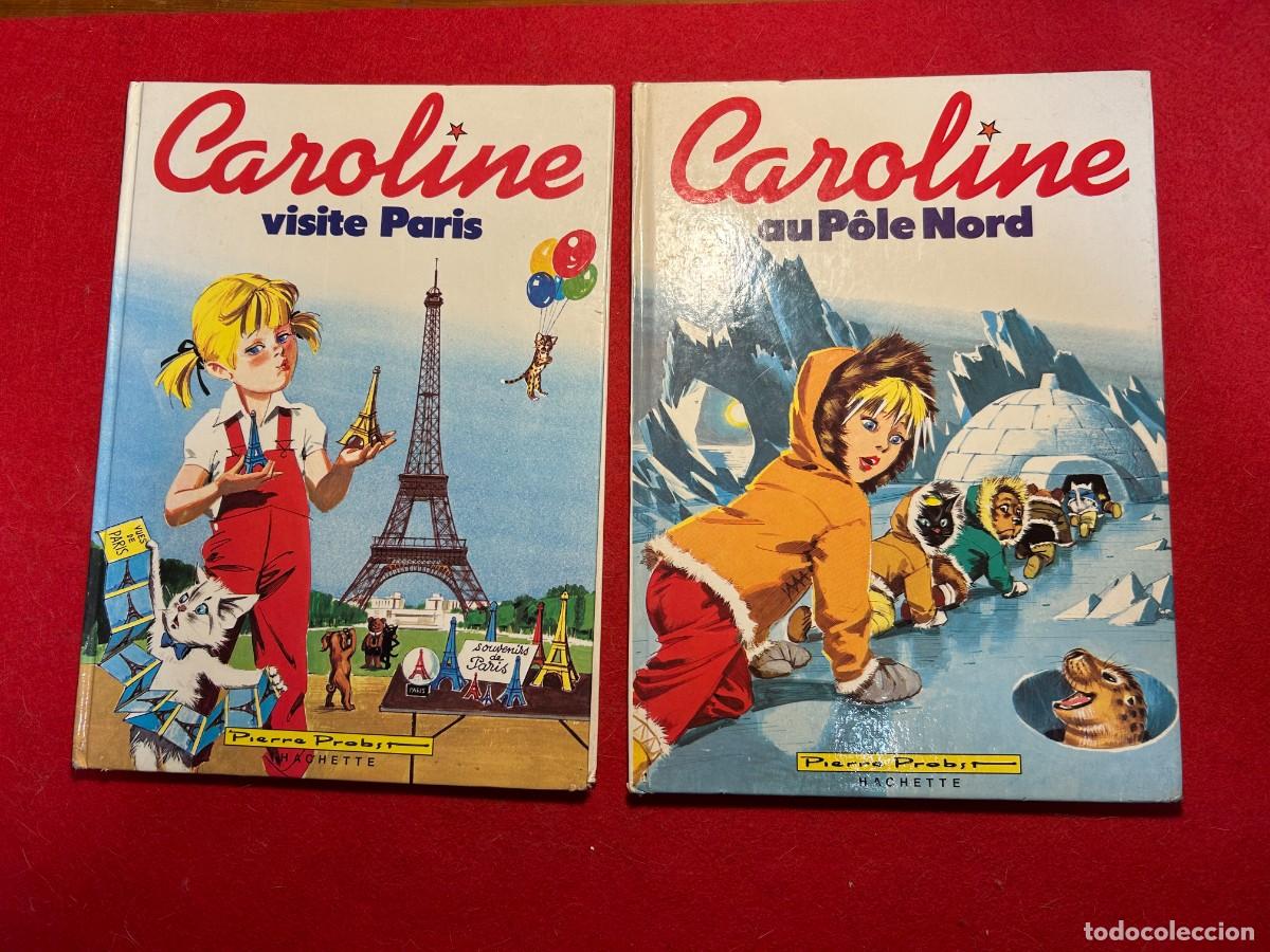 C&oacute;mics: Caroline visite Paris y au Pole Nord de Pierre Probst Hachette comic en Frances 1984 lote 2
