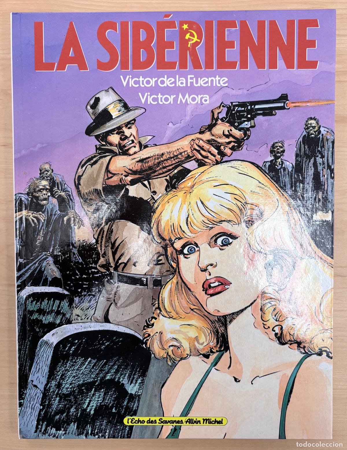 C&oacute;mics: LA SIB&Eacute;RIENNE. VICTOR DE LA FUENTE Y VICTOR MORA, L'ECHOS DES SAVANES & ALVIN MICHEL, 1986