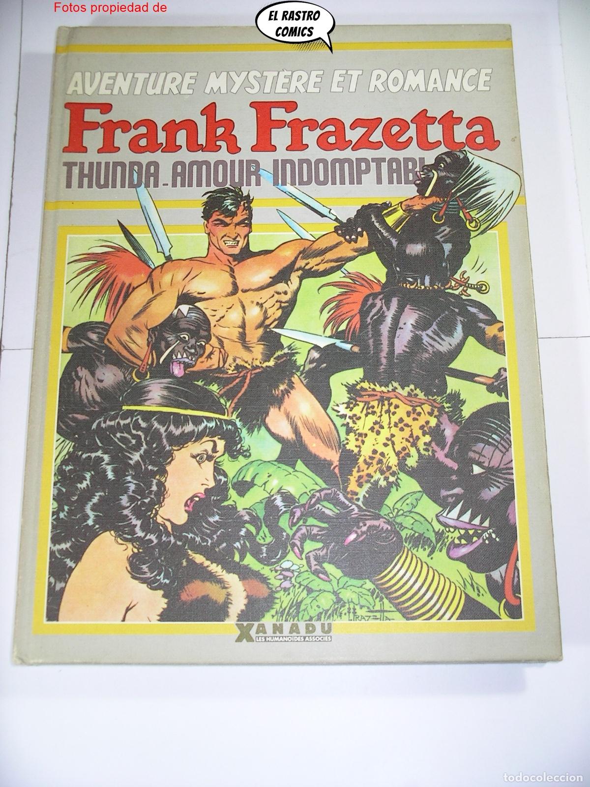 C&oacute;mics: Frank Frazetta, Thunda, Amour indomptable, ed Les Humanoides Associes 1983, Xanadu, franc&eacute;s
