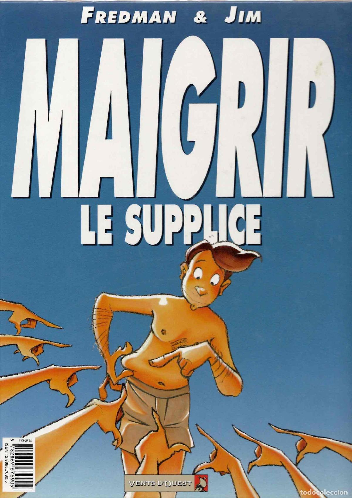 C&oacute;mics: MAIGRIR LA TORTURE + MAIGRIR LE SUPPLICE. FREDMAN & JIM. VENTS D'OUEST 1998. EN FRANCES