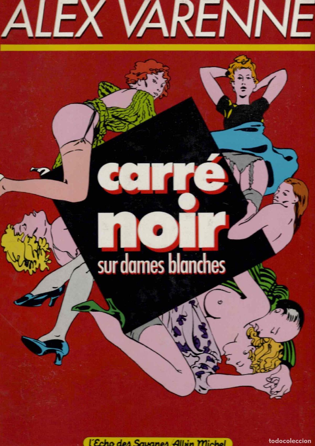 C&oacute;mics: CARR&Eacute; NOIR SUR DAMES BLANCHES. ALEX VARENNE. L'ECHO DES SAVANES, 1984. EN FRANCES