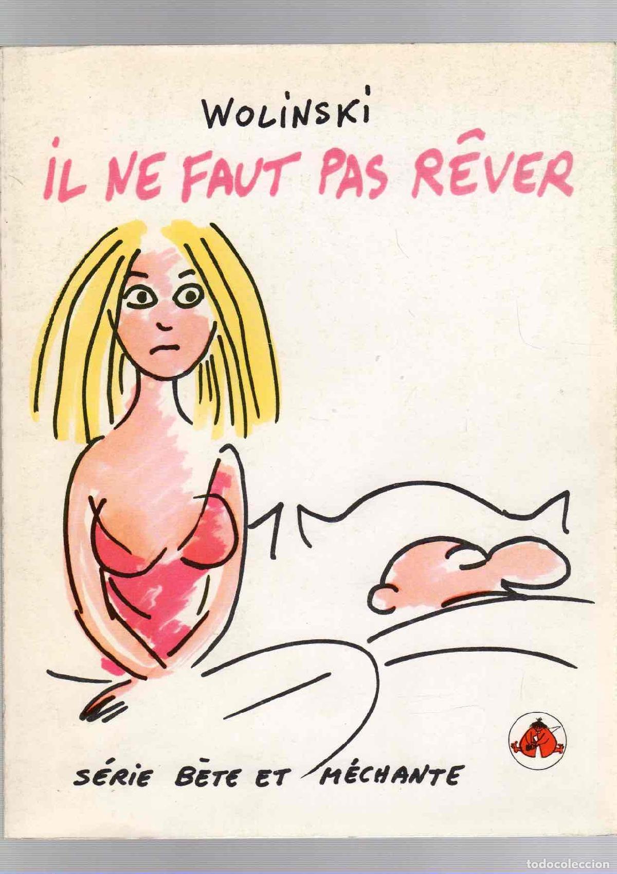 C&oacute;mics: IL NE FAUT PAS R&Ecirc;VER. WOLINSKI. S&Eacute;RIE B&Eacute;TE ET M&Eacute;CHANTE. &Eacute;DITIONS DU SQUARE. 1974. EN FRANCES