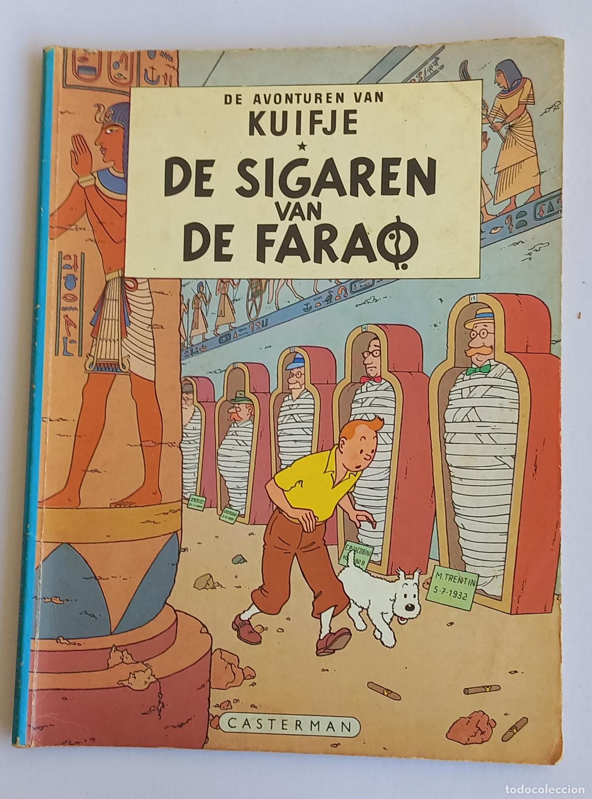 C&oacute;mics: Tint&iacute;n. De avonturen van Kuifje. De sigaren van de Farao. 1955. Herg&eacute;. Casterman. ISBN 9030325224