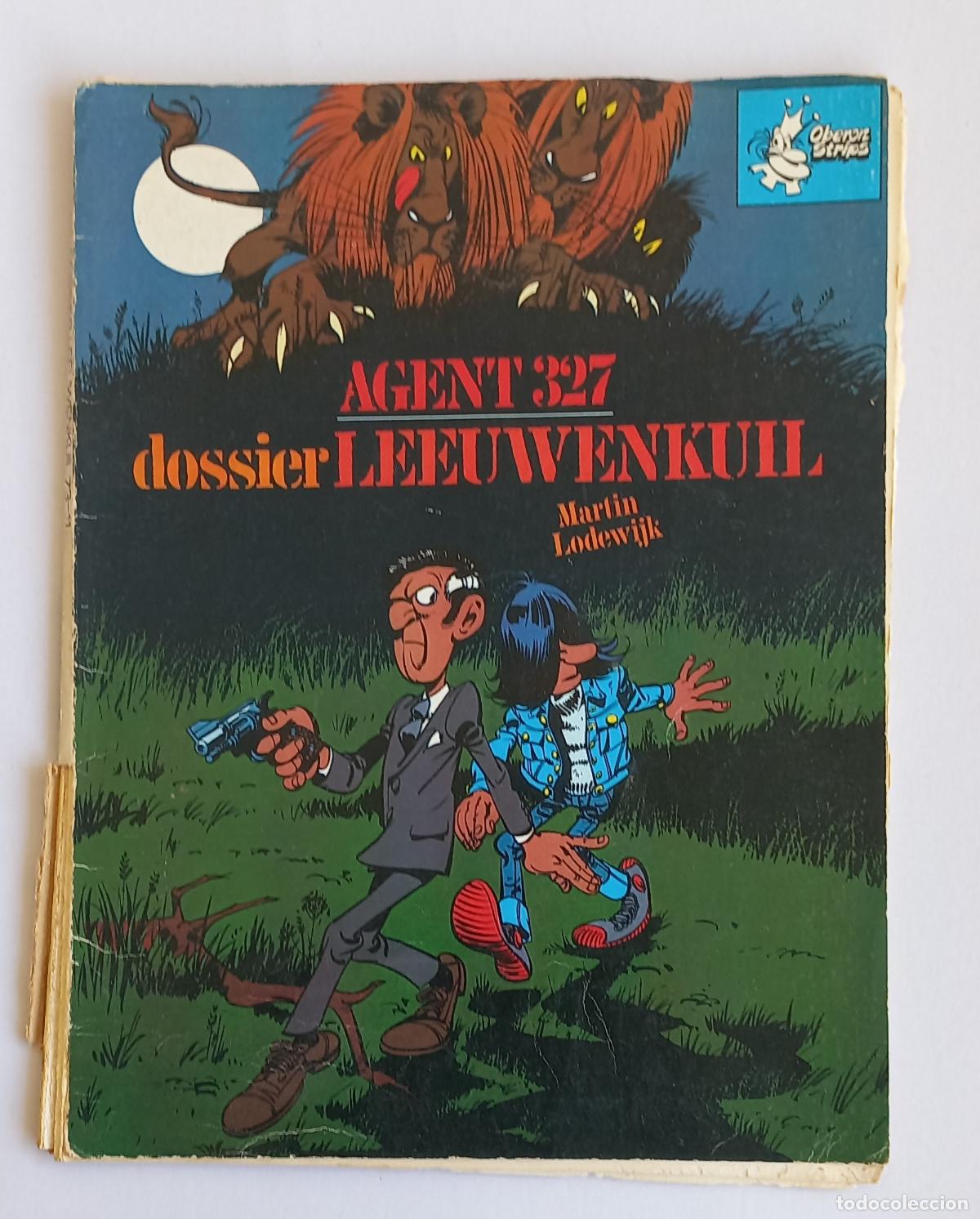 C&oacute;mics: Agent 327 &ndash; Dossier Leeuwenkuil in de Oberon Strips reeks door Martin Lodewijk uit 1973.