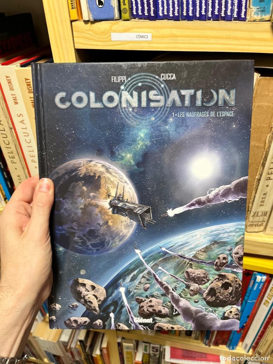 C&oacute;mics: C&Oacute;MIC2 Denis-Pierre Filippi, Vincenzo Cucca, Colonisation. Tome 1: Les Naufrag&eacute;s de l'Espace, Gl&eacute;nat