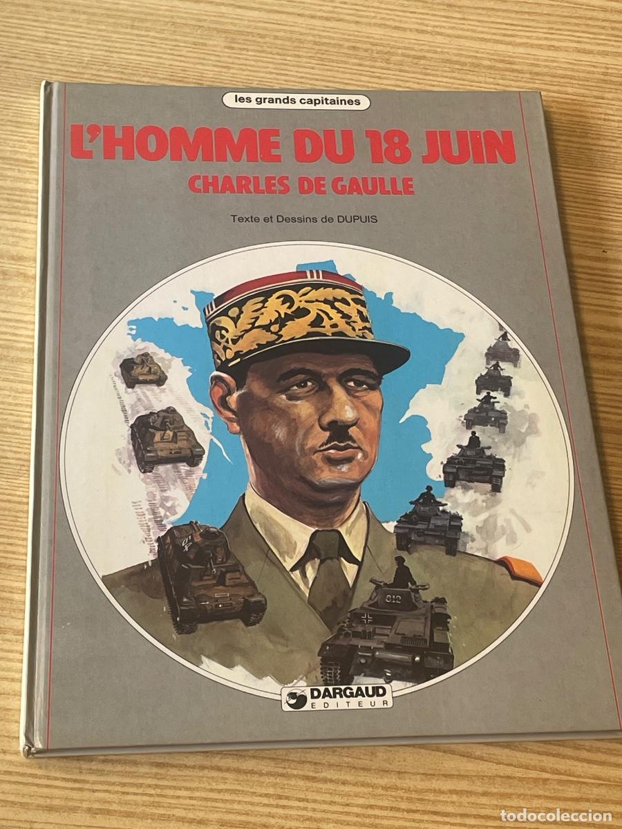 Comics: L HOMME DU 18 JUIN CHARLES DE GAULLE - DUPUIS - ED.DARGAUD 1981 DEDICATORIA Y DIBUJO AUTOR
