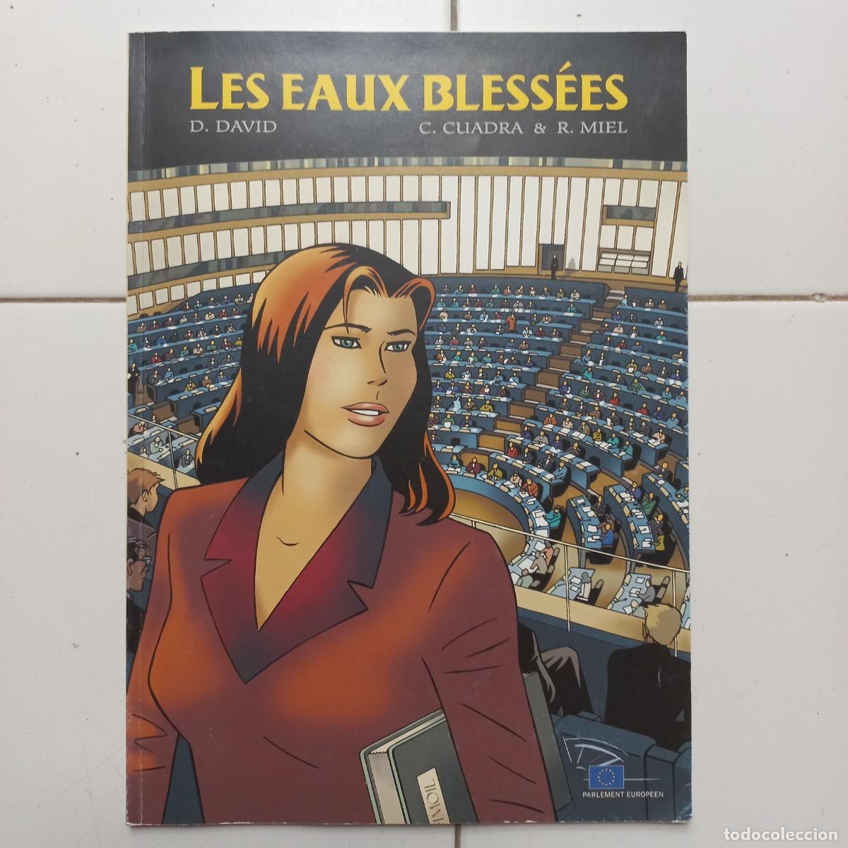 C&oacute;mics: Les eaux bless&eacute;es. D.David. C.Cuadra, R.Miel. parlement europ&eacute;en 2007