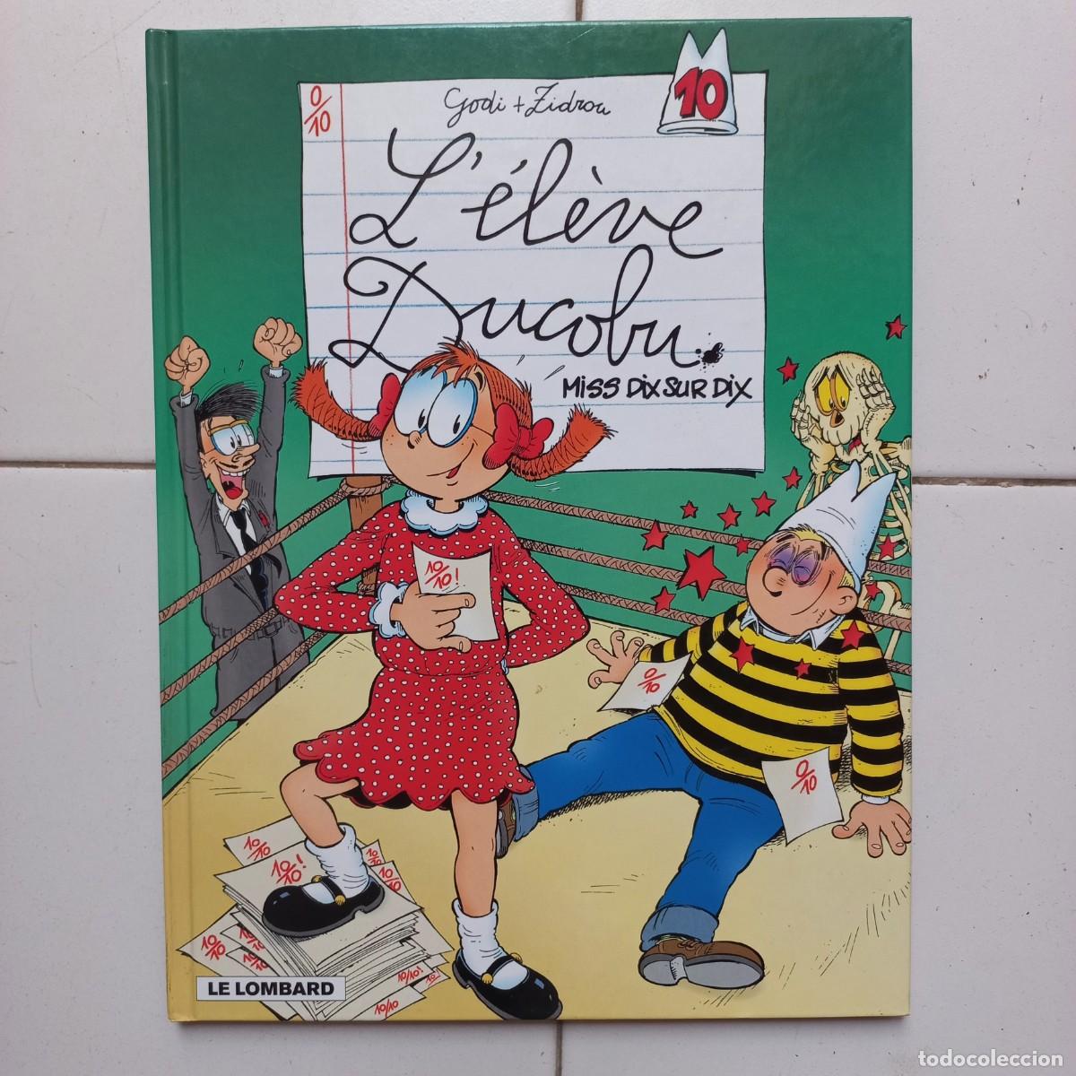 C&oacute;mics: L &eacute;l&egrave;ve Ducobu 10. Miss dix sur dix. Godi Zidrou. Le Lombard