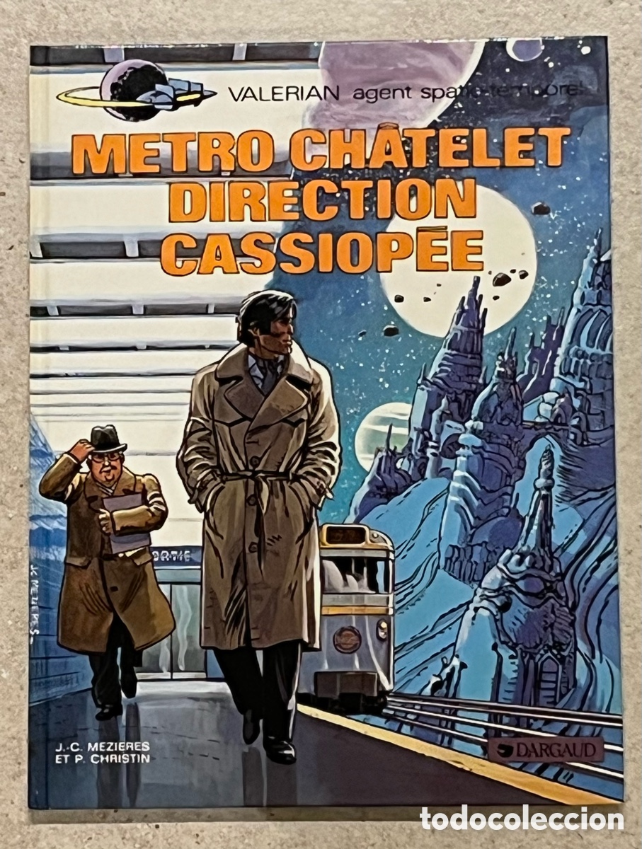 C&oacute;mics: VALERIAN AGENT SPATIO-TEMPOREL, METRO CHATELET DIRECTION CASSIOP&Eacute;E - DARGAUD EDITEUR