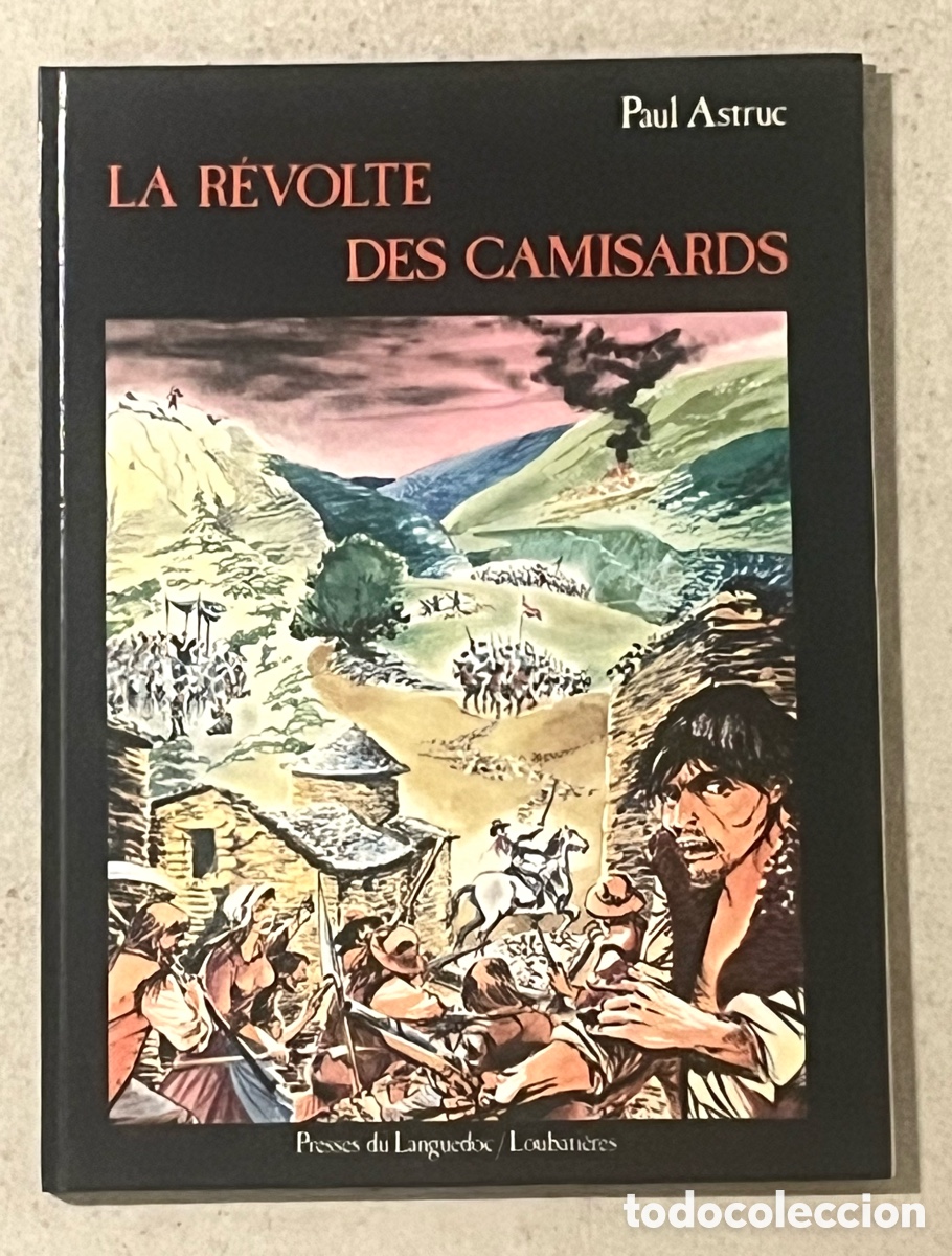 C&oacute;mics: LA R&Eacute;VOLTE DES CAMISARDS (1702-1710) - PAUL ASTRUC - PRESSES DU LANGUADOC