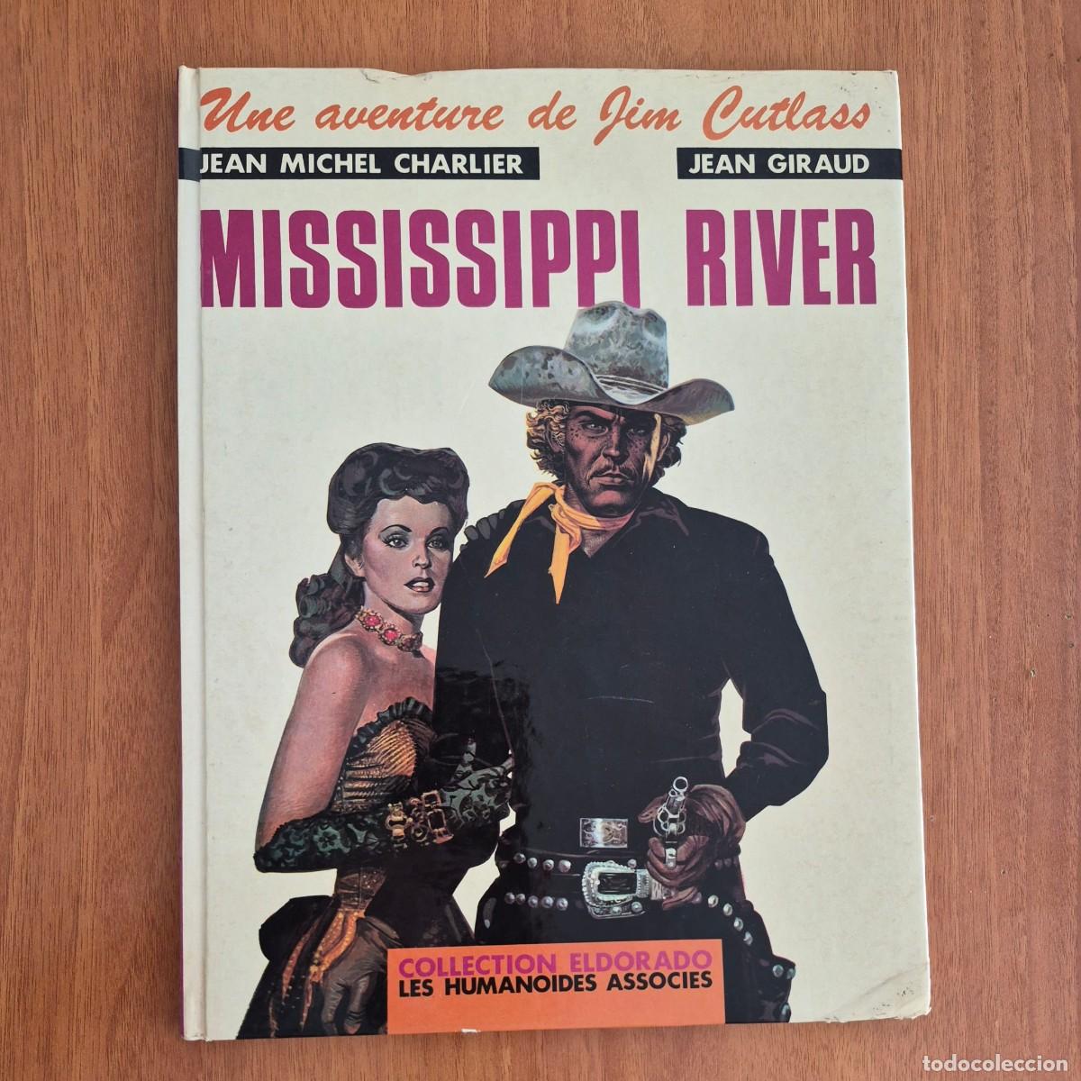 C&oacute;mics: MISSISSIPPI RIVER (UNE AVENTURE DE JIM CUTLASS) - JEAN MICHEL CHARLIER / JEAN GIRAUD (COMIC FRAN&Ccedil;AIS