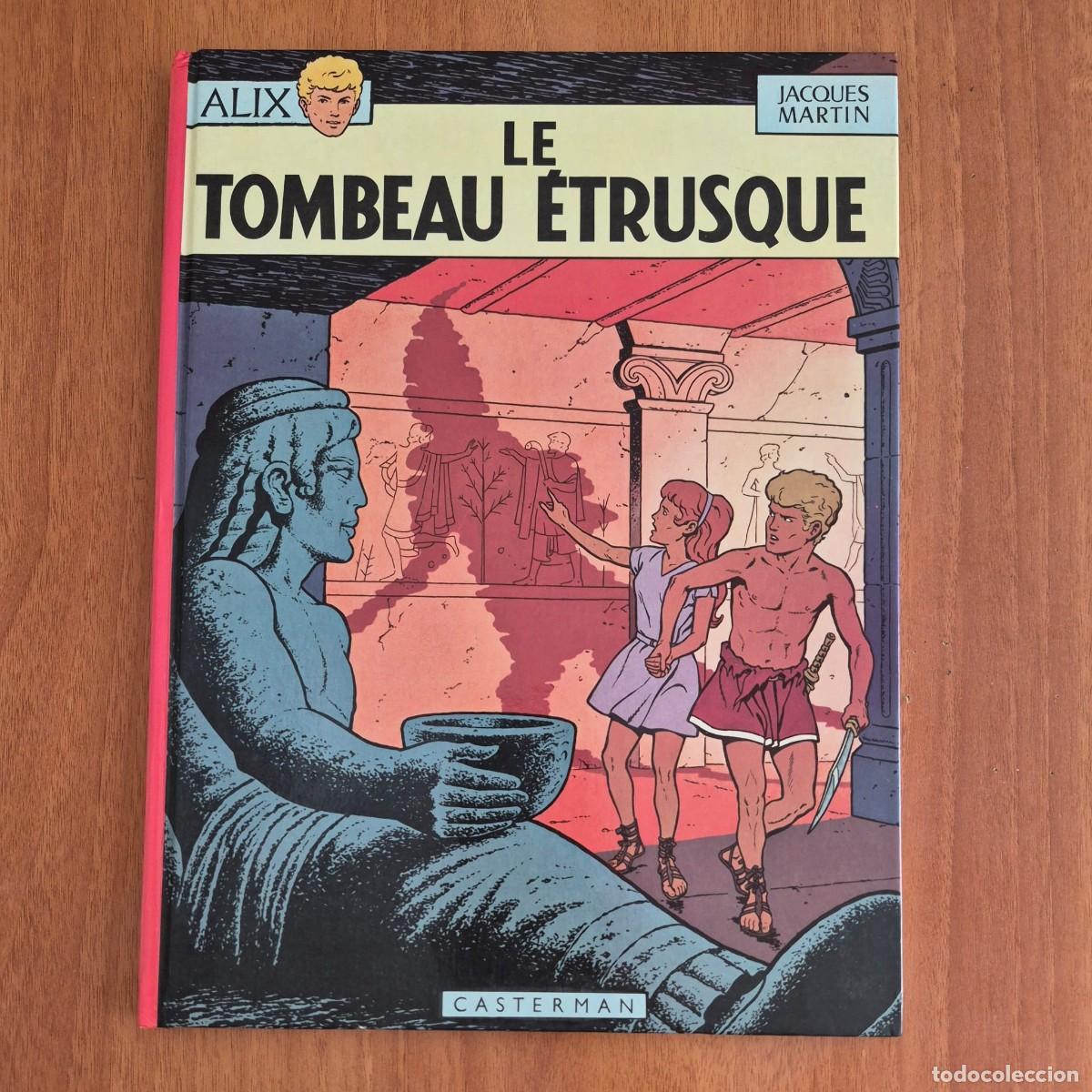 C&oacute;mics: LE TOMBEAU &Eacute;TRUSQUE (ALIX) - JACQUES MARTIN (COMIC FRAN&Ccedil;AIS, EN FRANC&Eacute;S)